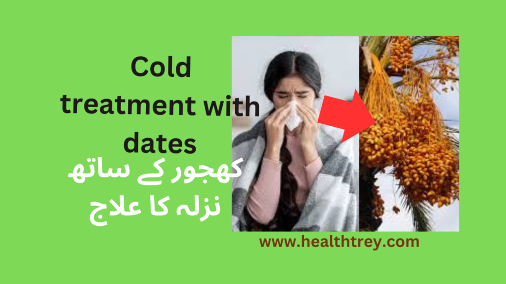 Cold treatment with dates