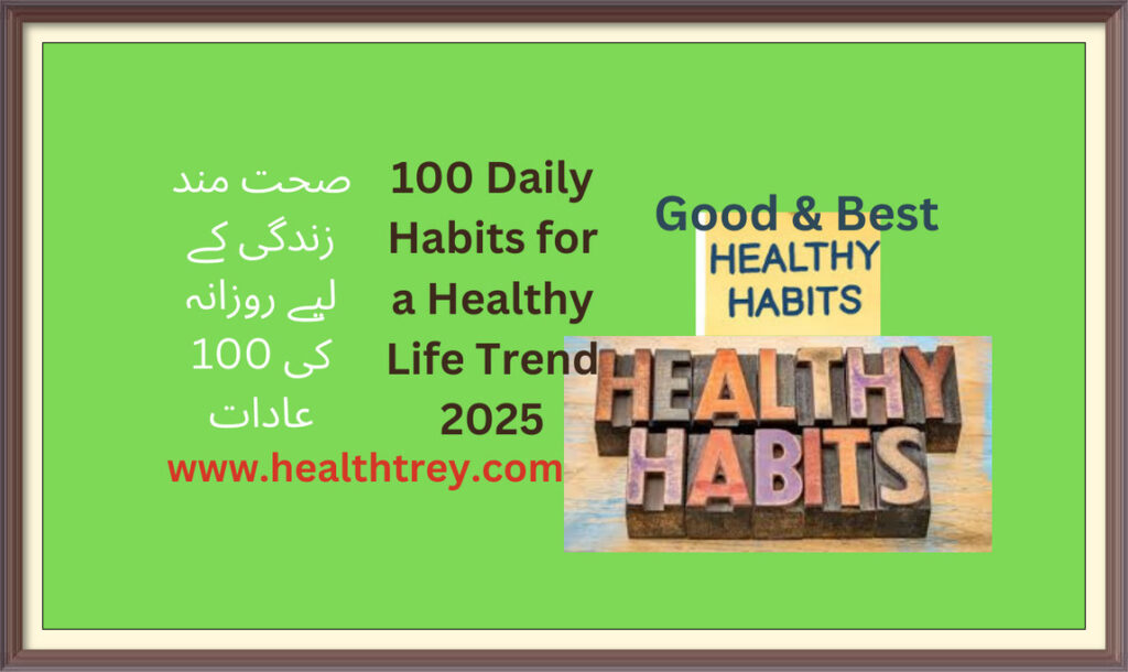 100 Daily Habits for a Healthy Life Trend 2025